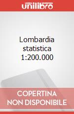 Lombardia statistica 1:200.000 articolo cartoleria
