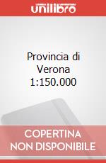 Provincia di Verona 1:150.000 articolo cartoleria