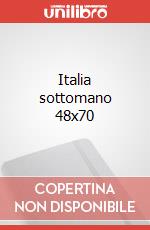 Italia sottomano 48x70