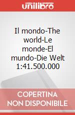 Il mondo-The world-Le monde-El mundo-Die Welt 1:41.500.000 articolo cartoleria