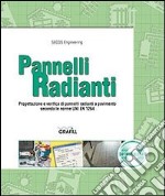 Pannelli radianti. Progettazione e verifica di pannelli radianti a pavimento secondo le norme UNI EN 1264 articolo cartoleria di Secos Engineering (cur.)