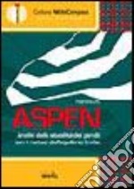 Aspen. Con Contenuto digitale per download e accesso on line