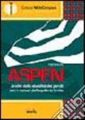 Aspen. Con Contenuto digitale per download e accesso on line articolo cartoleria di Newsoft (cur.)