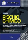 Rischio chimico. Redazione del documento di valutazione del rischio chimico negli ambienti di lavoro. Con Contenuto digitale per download e accesso on line art vari a