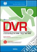 DVR. Redazione del documento di valutazione dei rischi. Con Contenuto digitale per download e accesso online art vari a