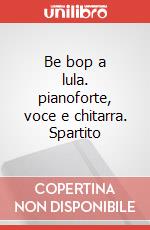 Be bop a lula. pianoforte, voce e chitarra. Spartito