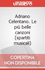 Adriano Celentano. Le più belle canzoni (spartiti musicali) articolo cartoleria