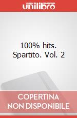 100% hits. Spartito. Vol. 2 art vari a