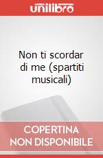 Non ti scordar di me (spartiti musicali) art vari a