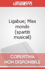 Ligabue; Miss mondo (spartiti musicali) articolo cartoleria