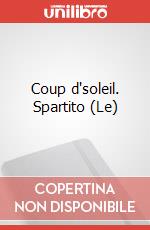 Coup d'soleil. Spartito (Le) art vari a