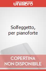 Solfeggetto, per pianoforte art vari a