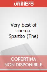 Very best of cinema. Spartito (The) art vari a