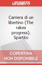 Carriera di un libertino (The rakes progress). Spartito art vari a