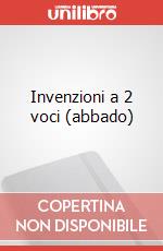 Invenzioni a 2 voci (abbado) articolo cartoleria di Bach Johann Sebastian