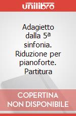 Adagietto dalla 5ª sinfonia. Riduzione per pianoforte. Partitura articolo cartoleria di Mahler Gustav