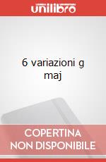 6 variazioni g maj art vari a