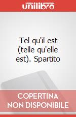 Tel qu'il est (telle qu'elle est). Spartito art vari a