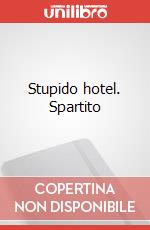 Stupido hotel. Spartito art vari a