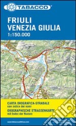Carta stradale. Friuli Venezia Giulia. 1:150.000