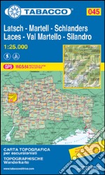 Val Martello-Silandro-Laces-Martell-Schlanders-Latsch 1:25.000 art vari a