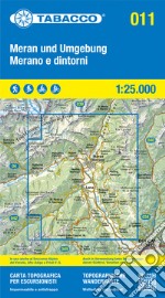 Meran und Umgebung-Merano e dintorni. Carta topografica in scala 1:25.000, antistrappo, impermeabile, fotodegradabile. Ediz. multilingue articolo cartoleria