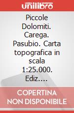 Piccole Dolomiti. Carega. Pasubio. Carta topografica in scala 1:25.000. Ediz. multilingue art vari a