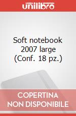 Soft notebook 2007 large (Conf. 18 pz.) articolo cartoleria di Moleskine