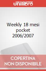 Weekly 18 mesi pocket 2006/2007 articolo cartoleria