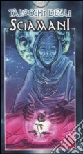 Tarocchi degli sciamani. 78 carte art vari a