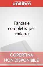 Fantasie complete: per chitarra art vari a