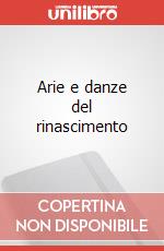 Arie e danze del rinascimento articolo cartoleria di Ferrari Matteo; Verrini Luigi