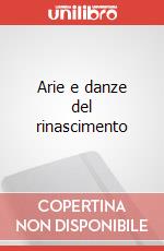 Arie e danze del rinascimento art vari a