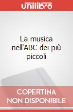 La musica nell'ABC dei più piccoli articolo cartoleria di Colangelo Antonella