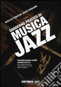 Quaderno pratico di musica jazz. Con CD Audio articolo cartoleria di Ruggiero Renzo Di Sabatino Paolo