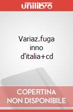 Variaz.fuga inno d'italia+cd art vari a