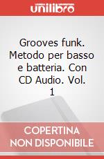 Grooves funk. Metodo per basso e batteria. Con CD Audio. Vol. 1