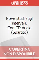 Nove studi sugli intervalli. Con CD Audio (Spartito) articolo cartoleria di Marconi Adriana