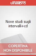 Nove studi sugli intervalli+cd articolo cartoleria di Marconi Adriana