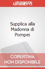 Supplica alla Madonna di Pompei articolo cartoleria di Buondonno Enrico