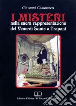 I misteri nella sacra rappresentazione del venerdì santo a Trapani