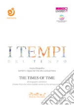 I tempi del tempo-The times of timel. DVD. Ediz. bilingue. Con Libro articolo cartoleria di De Poi S. (cur.); Ruozzi M. (cur.)