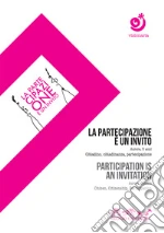 La partecipazione è un invito. Aurora, 5 anni. Cittadino, cittadinanza, partecipazione-Participation is an invitation. Aurora, 5 years. Citizen, citizenship, participation. Con DVD video articolo cartoleria di De Poi S. (cur.); Ruozzi M. (cur.)