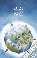Agenda della pace 2021. Nuova ediz. articolo cartoleria di Confronti (cur.); Salvarani B. (cur.)