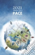 Agenda della pace 2021. Nuova ediz. articolo cartoleria di Confronti (cur.) Salvarani B. (cur.)
