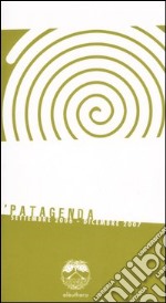 Patagenda. Settembre 2006-dicembre 2007