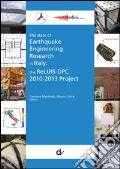 The state of earthquake engineering research in Italy. The ReLUIS-DPC 2010-2013 project. Con CD-ROM art vari a