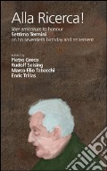 Alla ricerca! Liber amicorum to honour Settimo Termini on his seventieth birthday and retirement. Ediz. italiana, inglese e spagnola articolo cartoleria