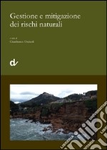 Gestione e mitigazione dei rischi naturali articolo cartoleria di Urciuoli G. (cur.)
