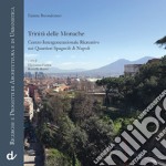 Trinità delle Monache. Centro intergenerazionale ricreativo nei Quartieri Spagnoli di Napoli